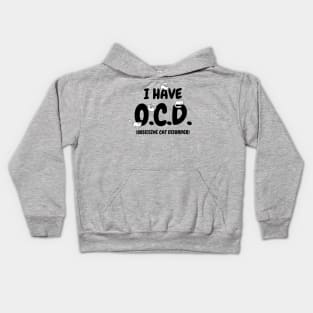 I HAVE O.C.D. Funny Cat Kids Hoodie